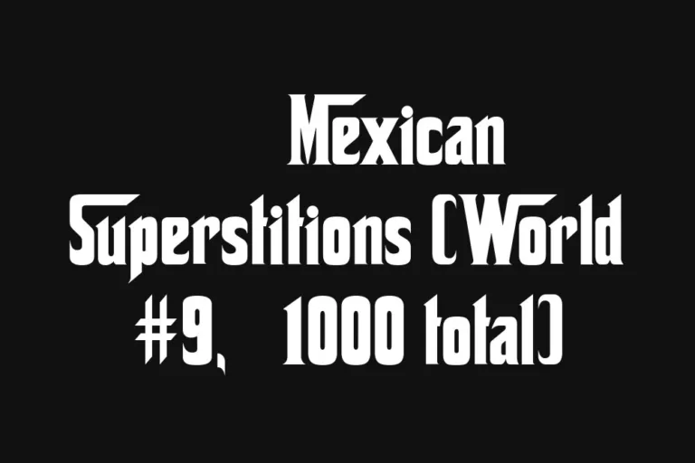 🇲🇽 Mexican Superstitions