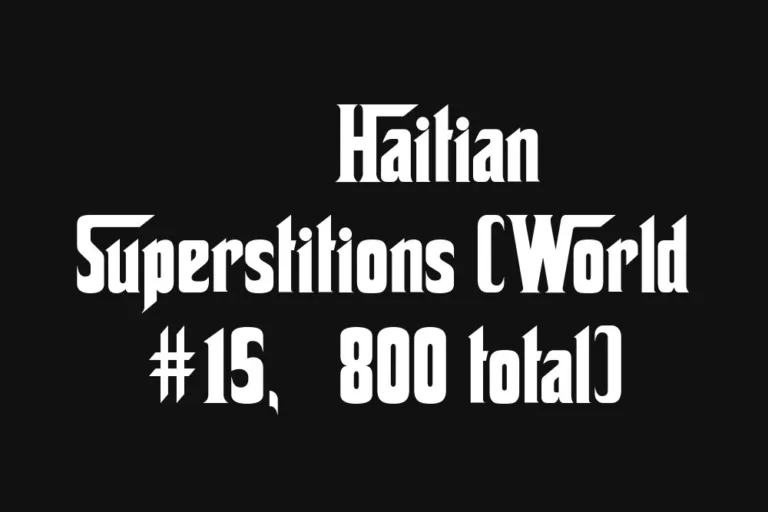 🇭🇹 Haitian Superstitions
