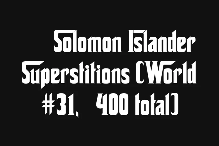 🇸🇧 Solomon Islander Superstitions