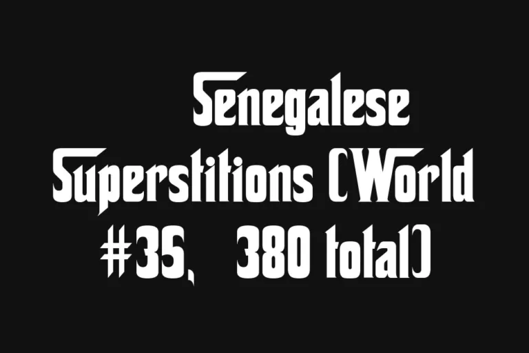 🇸🇳 Senegalese Superstitions