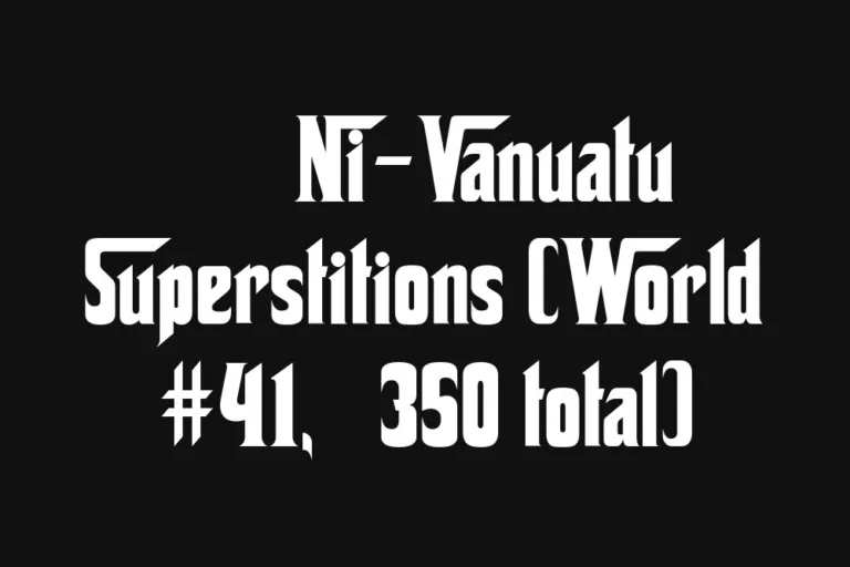 🇻🇺 Ni-Vanuatu Superstitions