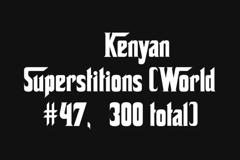 🇰🇪 Kenyan Superstitions