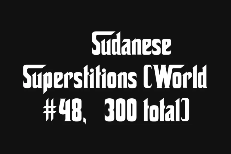 🇸🇩 Sudanese Superstitions