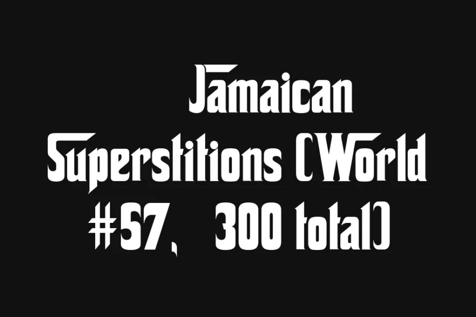 A Jamaican superstition symbolized by a black cat crossing a path.