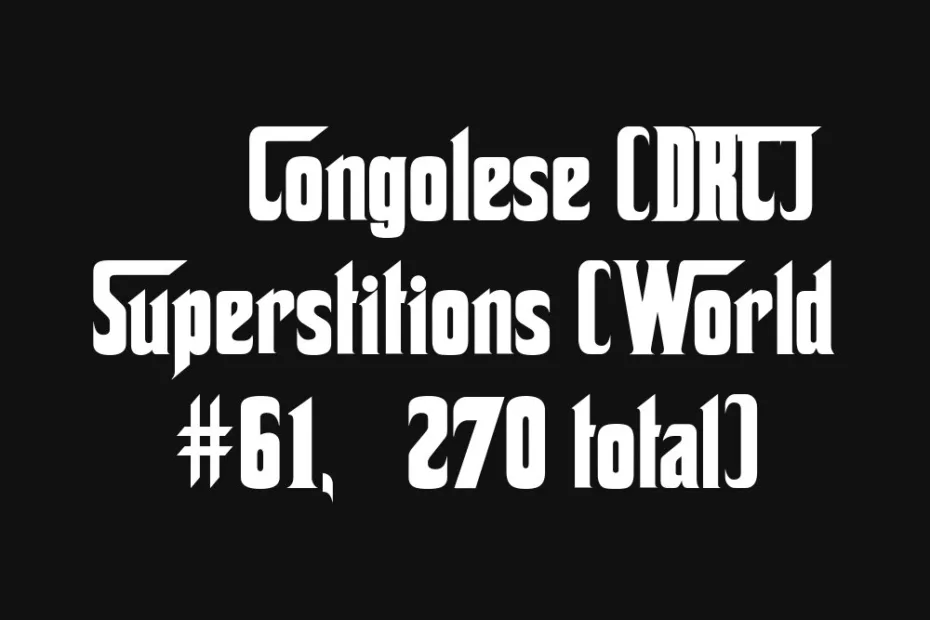 A handwritten sign with superstitions listed in Congolese DRC culture on a blackboard.