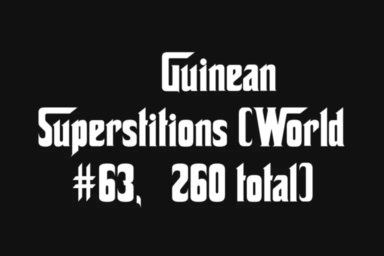 🇬🇳 Guinean Superstitions