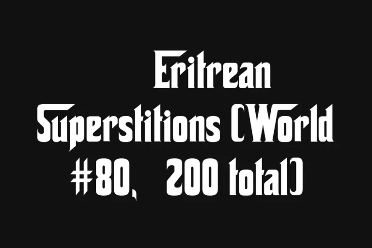 🇪🇷 Eritrean Superstitions