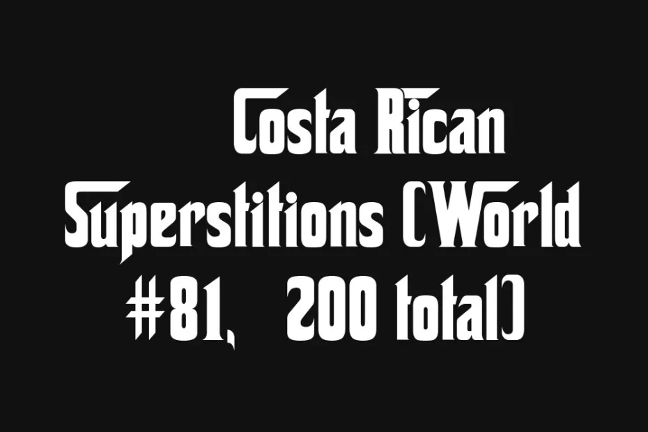 Costa Rican superstitions poster with bold white text on a black background.