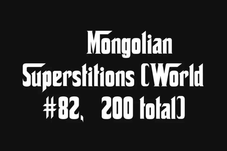 🇲🇳 Mongolian Superstitions