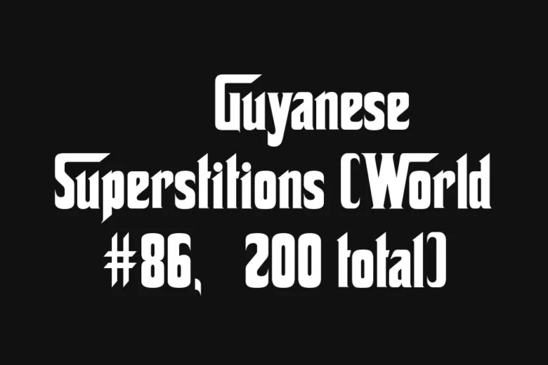 🇬🇾 Guyanese Superstitions