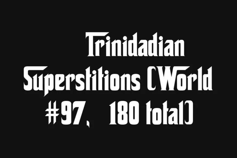 🇹🇹 Trinidadian Superstitions
