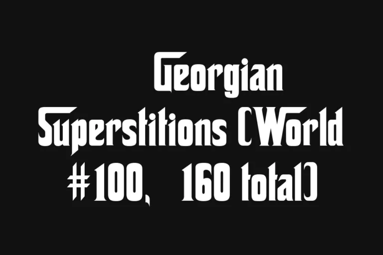 🇬🇪 Georgian Superstitions