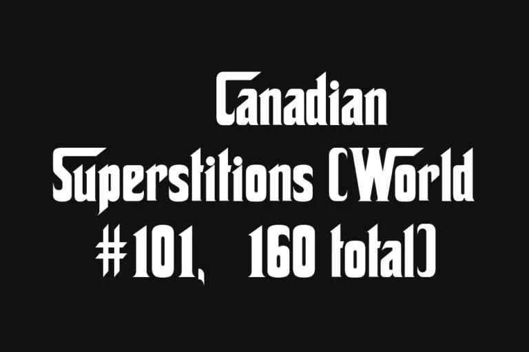 🇨🇦 Canadian Superstitions