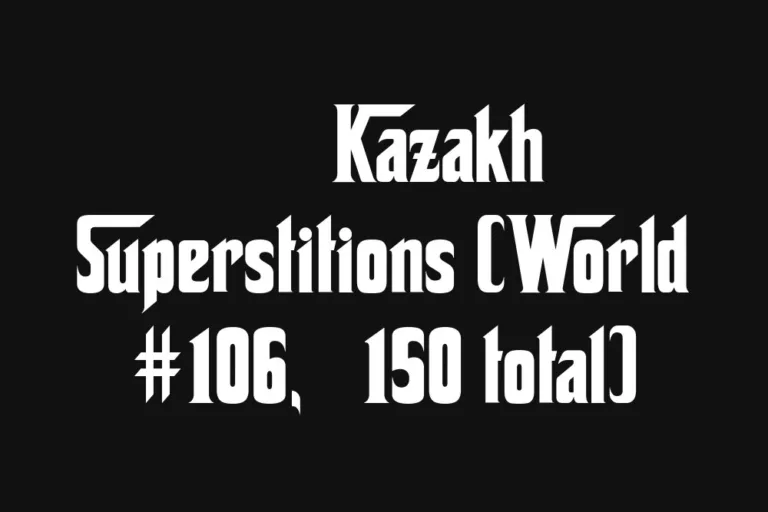 🇰🇿 Kazakh Superstitions
