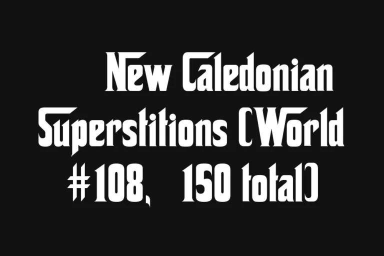 🇳🇨 New Caledonian Superstitions