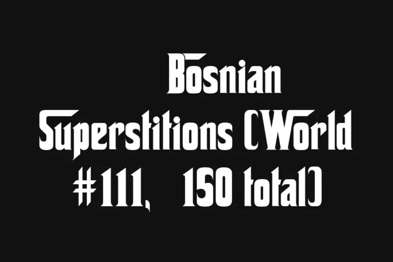 🇧🇦 Bosnian Superstitions