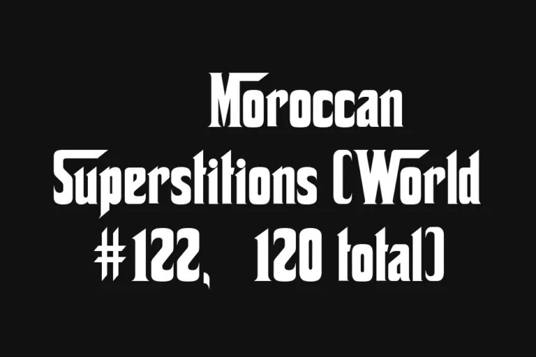 🇲🇦 Moroccan Superstitions