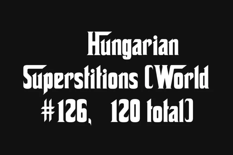 🇭🇺 Hungarian Superstitions