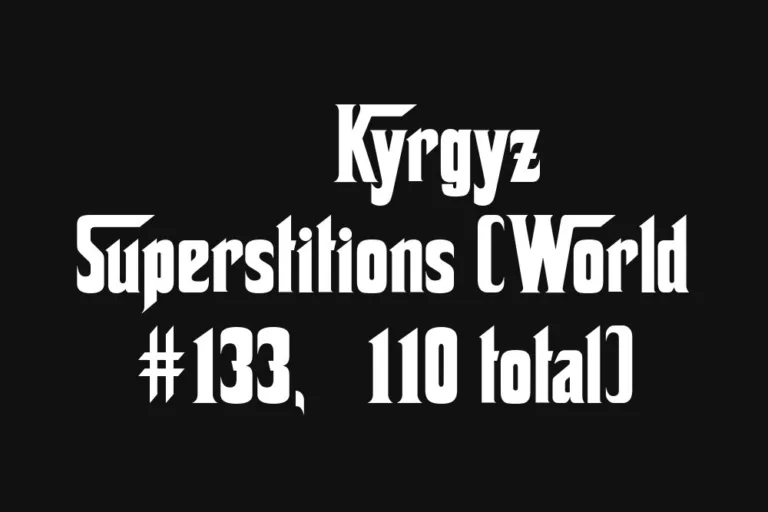 🇰🇬 Kyrgyz Superstitions