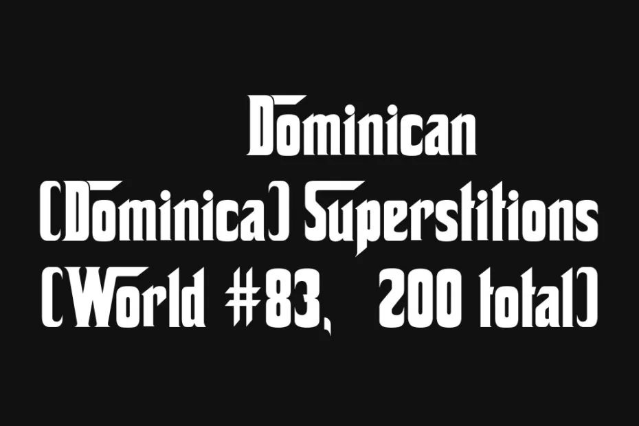 Dominican flag emoji and text about superstitions on a black background.