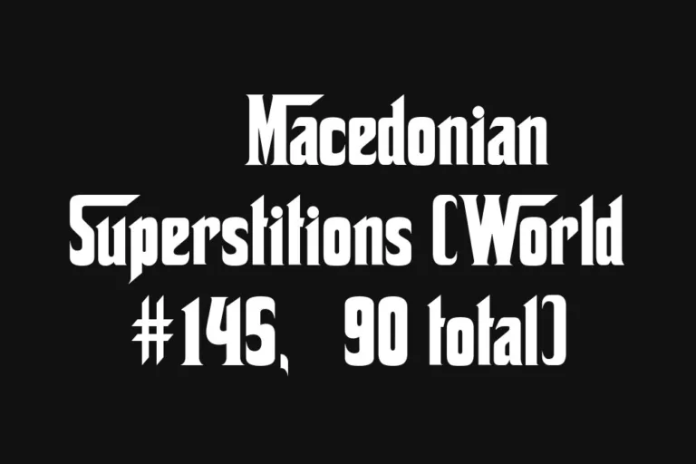 🇲🇰 Macedonian Superstitions