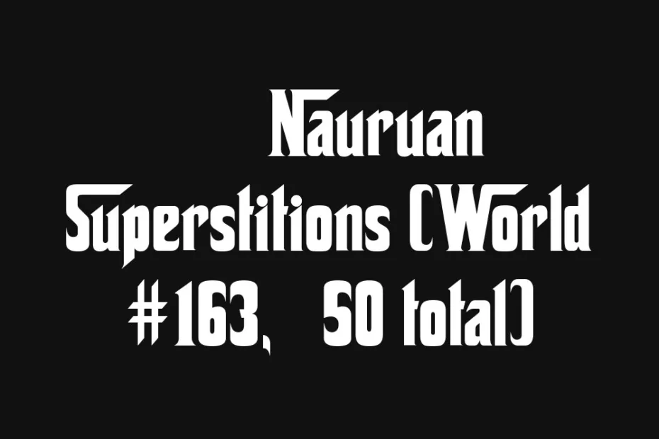 A Nauruan superstition sign with white text on a dark background featuring a superstitions list.