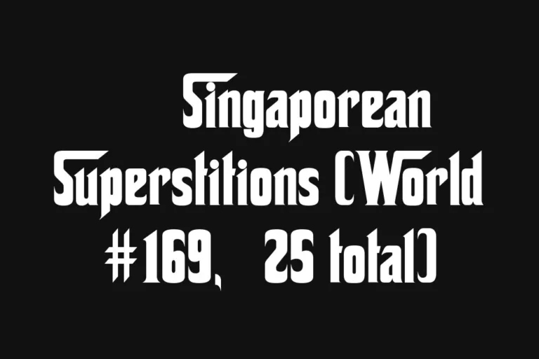 🇸🇬 Singaporean Superstitions