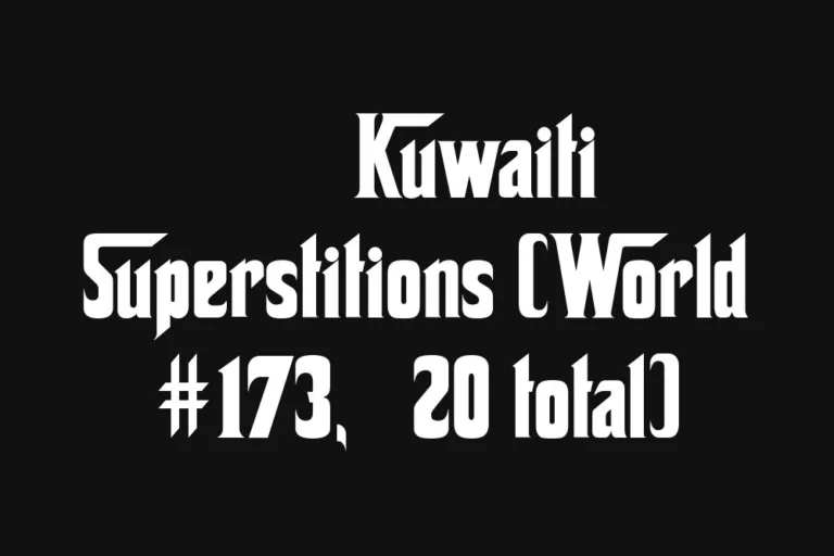 🇰🇼 Kuwaiti Superstitions